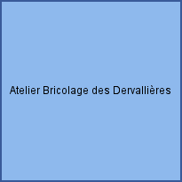 Atelier Bricolage des Dervallières