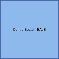 Centre Social - EAJE
