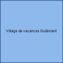 Village de vacances Guébriant