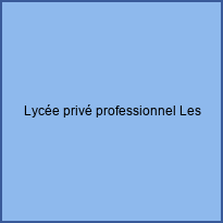 Lycée privé professionnel Les Sinoplies