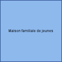 Maison familiale de jeunes