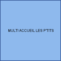 MULTI ACCUEIL LES P'TITS MOUSSES