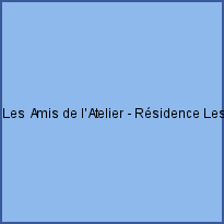 Les Amis de l'Atelier - Résidence Les Cèdres