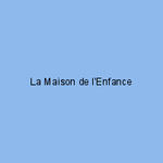 La Maison de l'Enfance