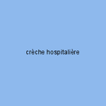 crèche hospitalière