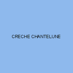 CRECHE CHANTELUNE