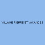 VILLAGE PIERRE ET VACANCES