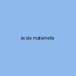 ècole maternelle