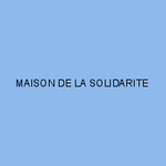 MAISON DE LA SOLIDARITE