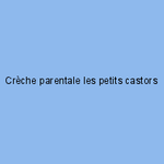 Crèche parentale les petits castors