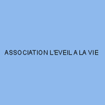 ASSOCIATION L'EVEIL A LA VIE