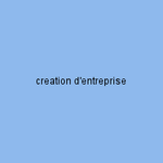 creation d'entreprise