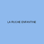 LA RUCHE ENFANTINE