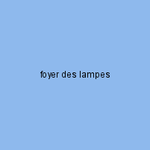 foyer des lampes