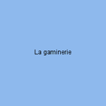 La gaminerie