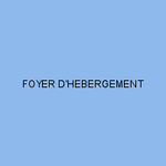 FOYER D'HEBERGEMENT