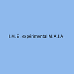 I.M.E. expérimental M.A.I.A.