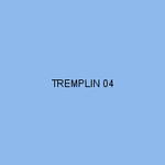 TREMPLIN 04