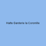Halte Garderie la Coronille