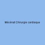 Mécénat Chirurgie cardiaque