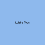 Loisirs Tous