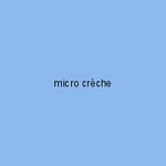 micro crèche