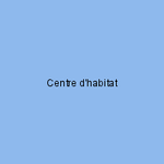 Centre d'habitat