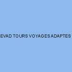 EVAD TOURS VOYAGES ADAPTES
