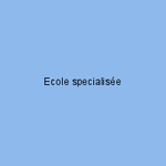 Ecole specialisée