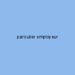 pariculier employeur