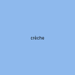 crèche