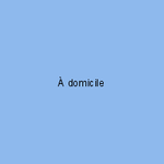 À domicile