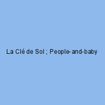 La Clé de Sol ; People-and-baby