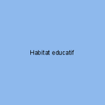 Habitat educatif