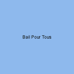 Bail Pour Tous