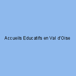 Accueils Educatifs en Val d'Oise