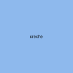 creche